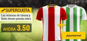 Supercuotas Bwin La Liga, victorias Betis y Girona