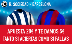 Haz tus apuestas Real Sociedad - Barça con la promo Sportium