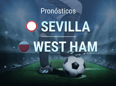 Pronostico y comparativa de cuotas para el Sevilla vs West Ham de Europa League