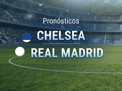 Top de cuotas y pronostico para el Chelsea vs Real Madrid de la Champions 2021/2022