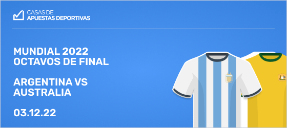 pronostico argentina vs australia cuartos de final del mundial 2022